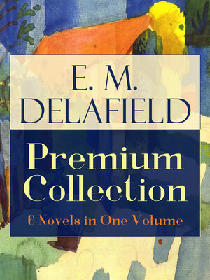 cover image of E. M. Delafield Premium Collection